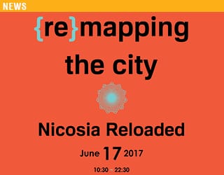 {re}mapping the city | Nicosia Reloaded