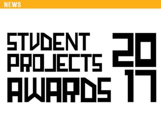 STUDENT PROJECTS AWARDS 2017